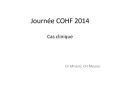 Cas clinique en ophtalmologie - Dr.Mnasri / CH Meaux (COHF 2014)